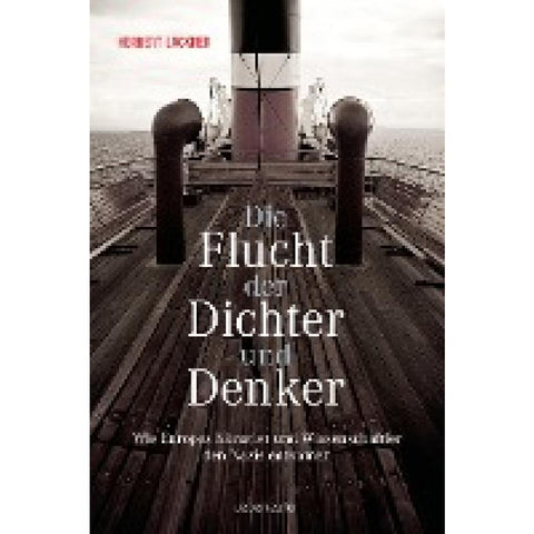 Die Flucht der Dichter und Denker