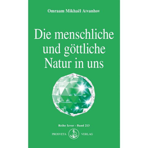 Die menschliche und göttliche Natur in uns