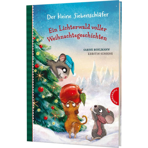 Der kleine Siebenschläfer: Ein Lichterwald voller Weihnachtsgeschichten