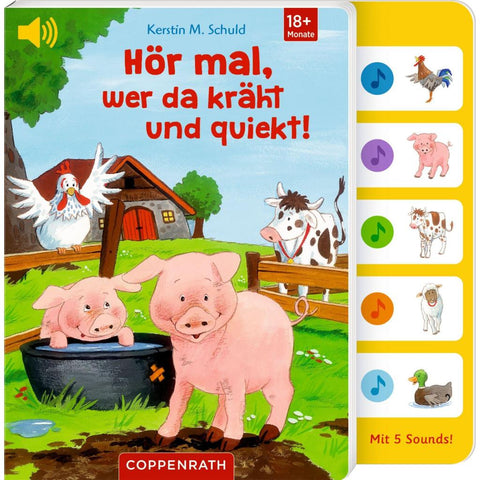 Hör mal, wer da kräht und quiekt!