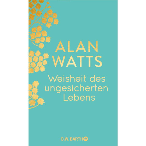 Weisheit des ungesicherten Lebens