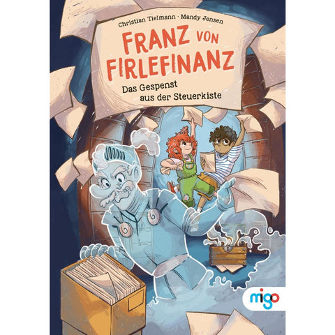 Franz von Firlefinanz. Das Gespenst aus der Steuerkiste