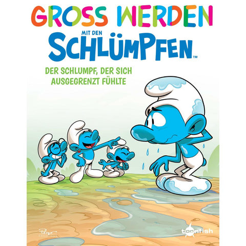 Groß werden mit den Schlümpfen: Der Schlumpf, der sich ausgegrenzt fühlte