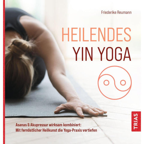 Heilendes Yin Yoga