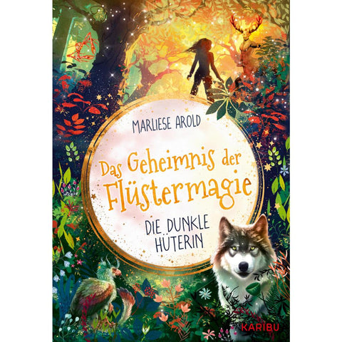 Das Geheimnis der Flüstermagie (Band 3) - Die dunkle Hüterin