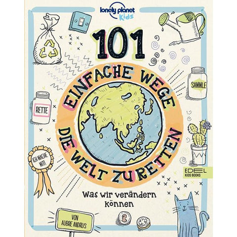 101 einfache Wege, die Welt zu retten