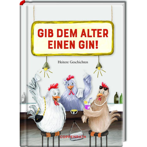 Gib dem Alter einen Gin!