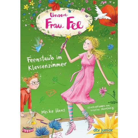 Unsere Frau Fee - Feenstaub im Klassenzimmer