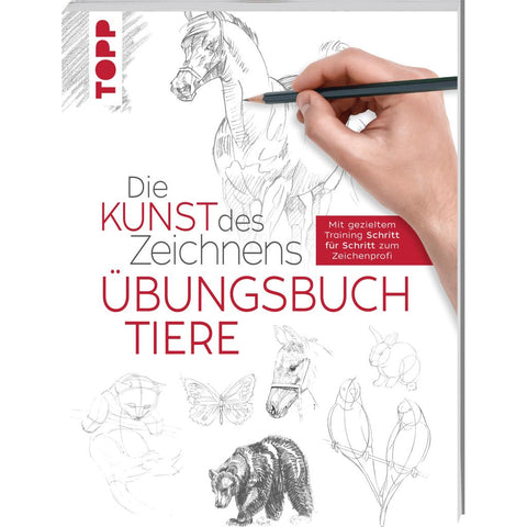 Die Kunst des Zeichnens - Tiere Übungsbuch