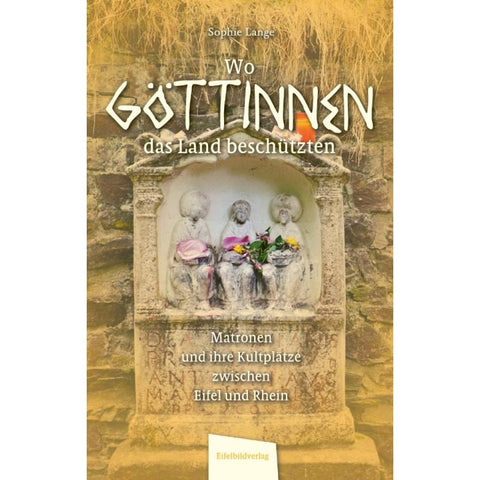 Wo Göttinnen das Land beschützten
