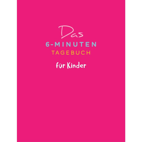Das 6-Minuten-Tagebuch für Kinder (koralle)