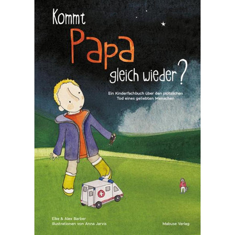 Kommt Papa gleich wieder?