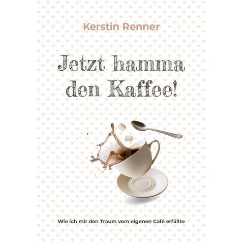 Jetzt hamma den Kaffee