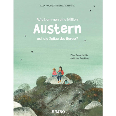 Wie kommen eine Million Austern auf die Spitze des Berges?