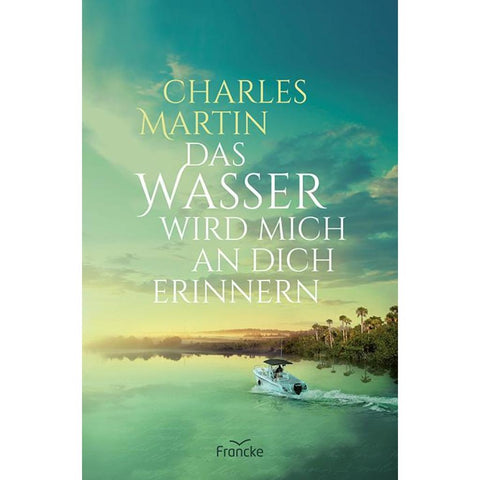 Das Wasser wird mich an dich erinnern