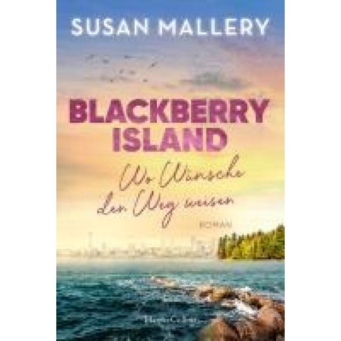 Blackberry Island - Wo Wünsche den Weg weisen