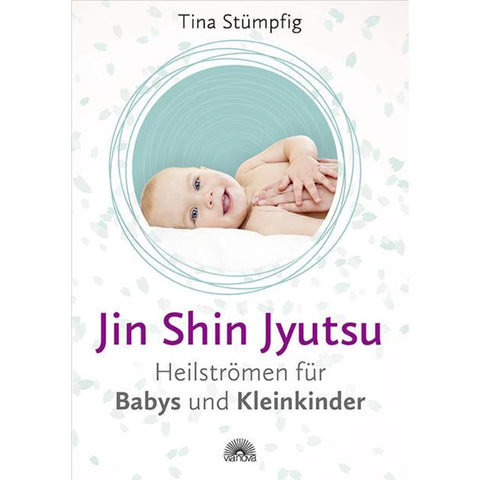Jin Shin Jyutsu - Heilströmen für Babys und Kleinkinder