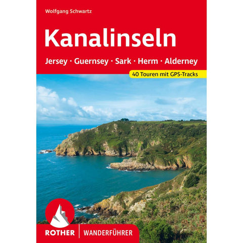 ROTHER Wanderführer Kanalinseln - Jersey, Guernsey, Herm, Sark und Alderney