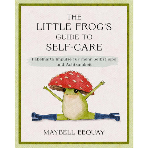 The Little Frog's Guide to Self-Care