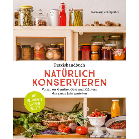 Praxishandbuch natürlich Konservieren
