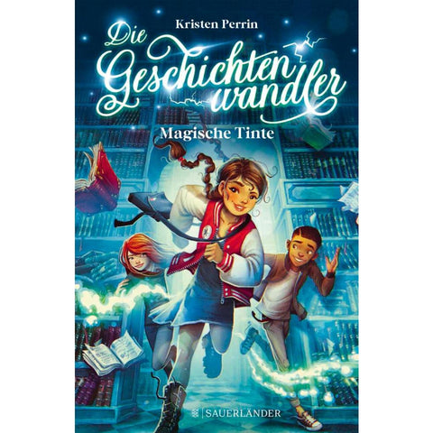 Die Geschichtenwandler - Magische Tinte
