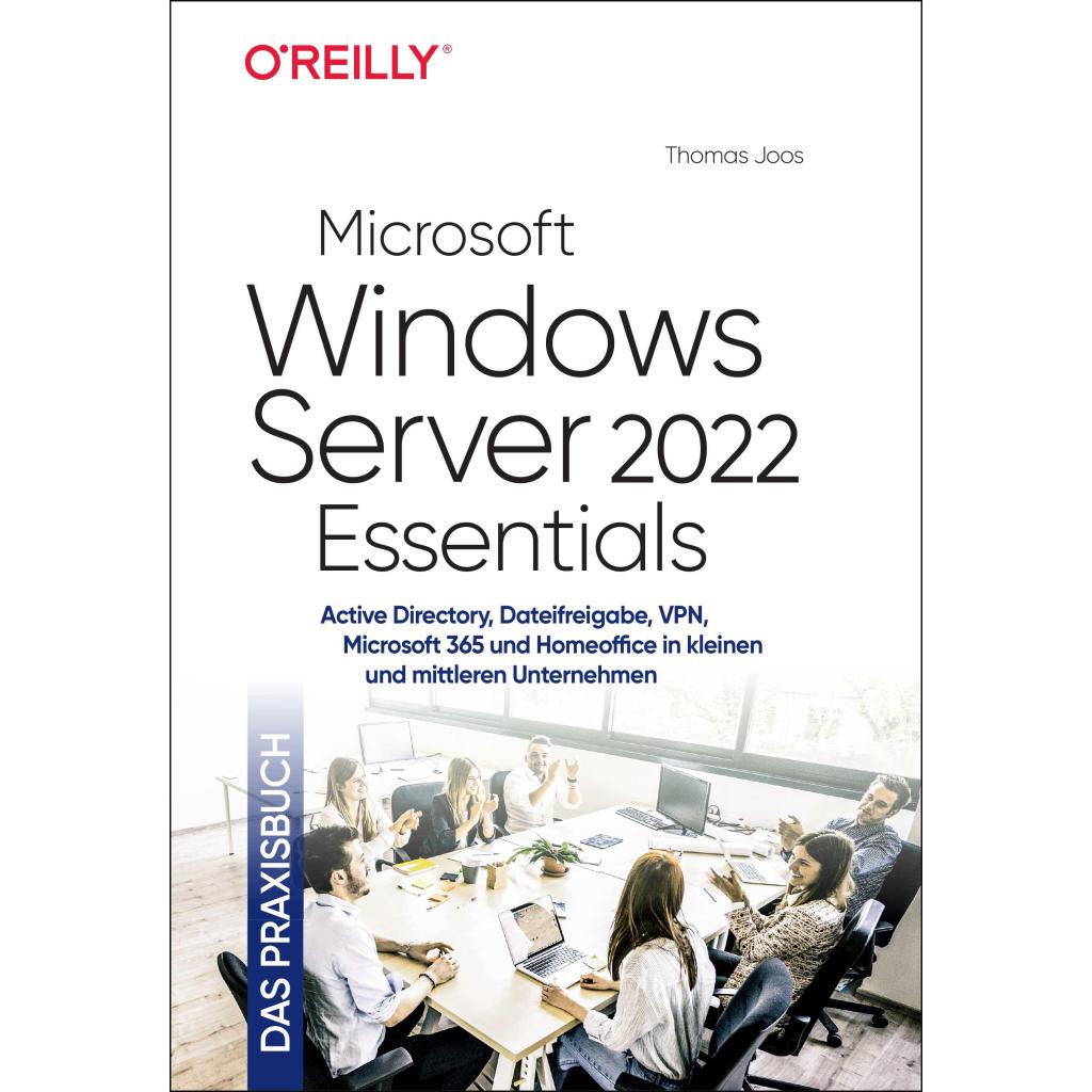 Microsoft Windows Server 2022 Essentials - Das Praxisbuch