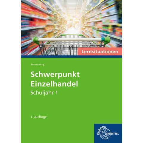 Schwerpunkt Einzelhandel Lernsituationen Schuljahr 1