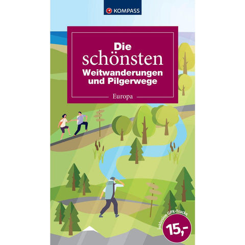 Die schönsten Weitwanderungen und Pilgerwege