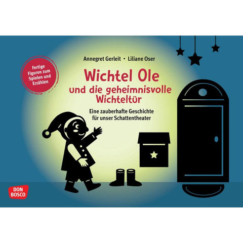 Wichtel Ole und die geheimnisvolle Wichteltür