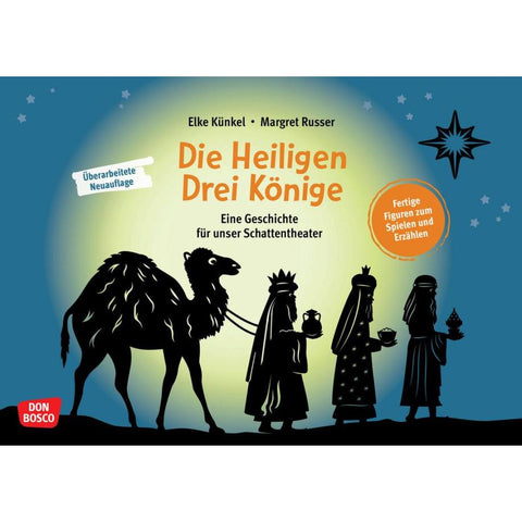 Die Heiligen Drei Könige. Eine Geschichte für unser Schattentheater