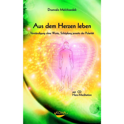 Aus der Tiefe des Herzens leben