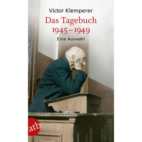 Das Tagebuch 1945 - 1949