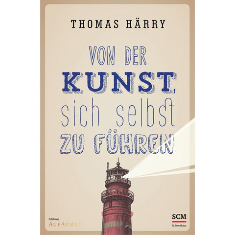 Von der Kunst, sich selbst zu führen