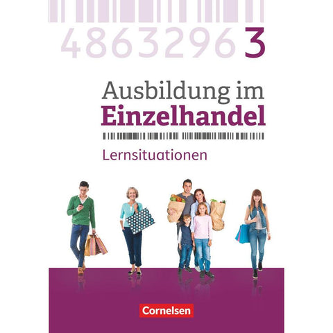 Ausbildung im Einzelhandel 3. Ausbildungsjahr - Allgemeine Ausgabe - Arbeitsbuch mit Lernsituationen