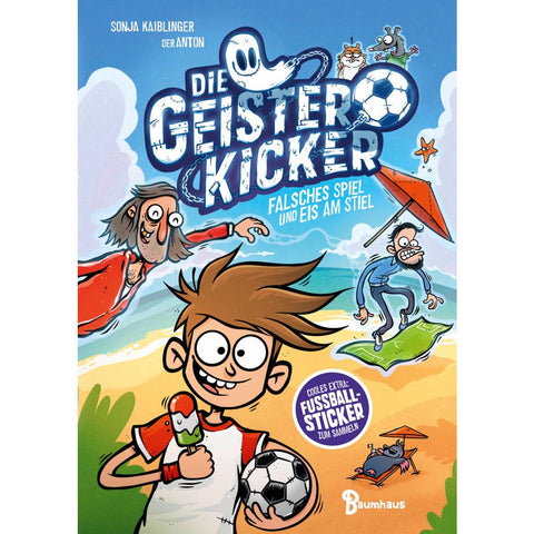 Die Geisterkicker - Falsches Spiel und Eis am Stiel (Band 2)