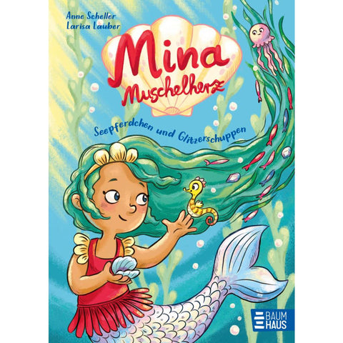 Mina Muschelherz - Seepferdchen und Glitzerschuppen