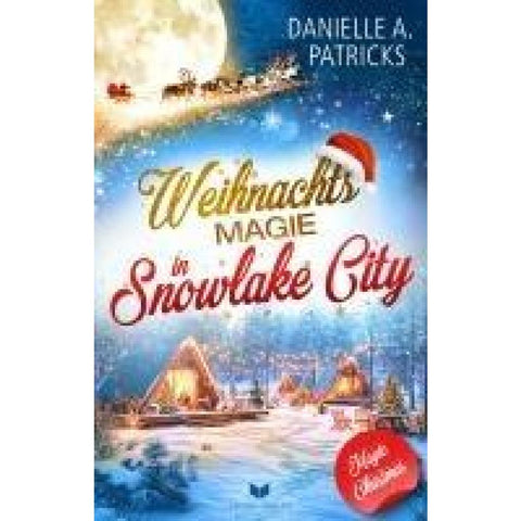 Weihnachtsmagie in Snowlake City