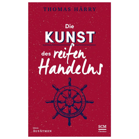 Die Kunst des reifen Handelns