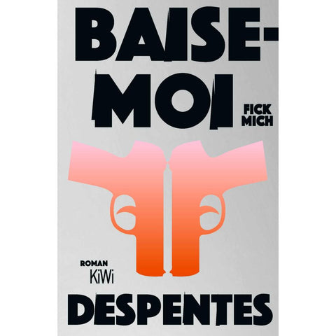 Baise-moi - Fick mich