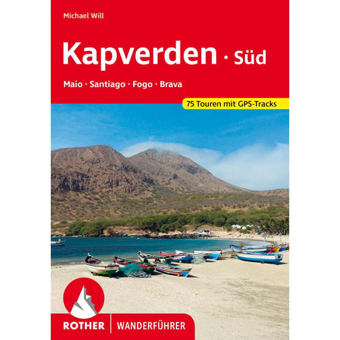 ROTHER Wanderführer Kapverden Süd: Maio, Santiago, Fogo, Brava