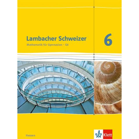Lambacher Schweizer. 6. Schuljahr G8. Schülerbuch. Neubearbeitung. Hessen