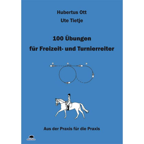 100 Übungen für Freizeit- und Turnierreiter