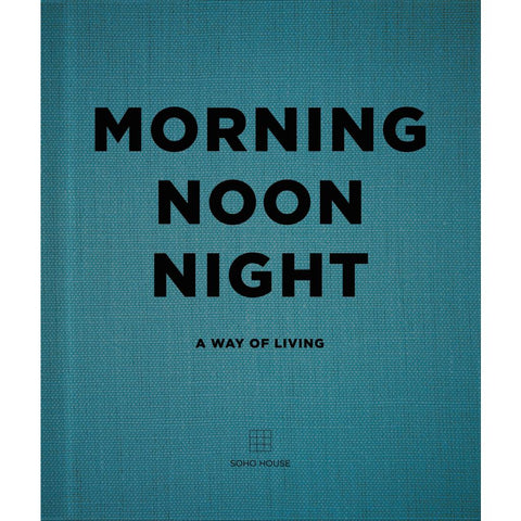 Morning, Noon, Night