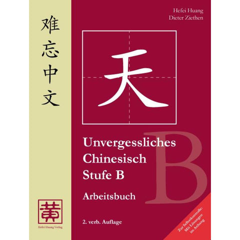 Unvergessliches Chinesisch, Stufe B. Arbeitsbuch