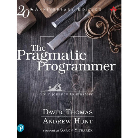 The Pragmatic Programmer: journey to mastery, 20th Anniversary Edition, 2/e