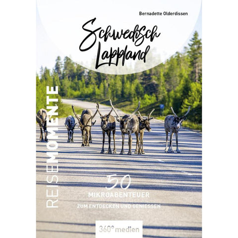 Schwedisch Lappland - ReiseMomente