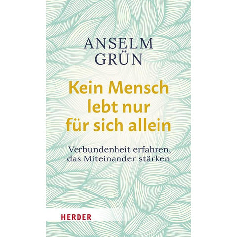 Kein Mensch lebt nur für sich allein