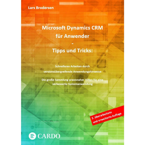 Microsoft Dynamics CRM für Anwender - Tipps und Tricks