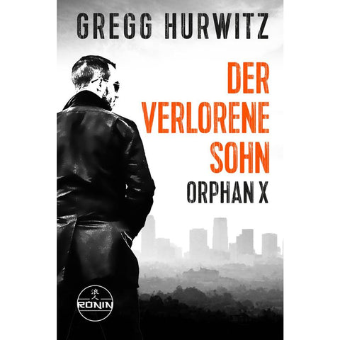 Der verlorene Sohn. Ein Orphan X Thriller