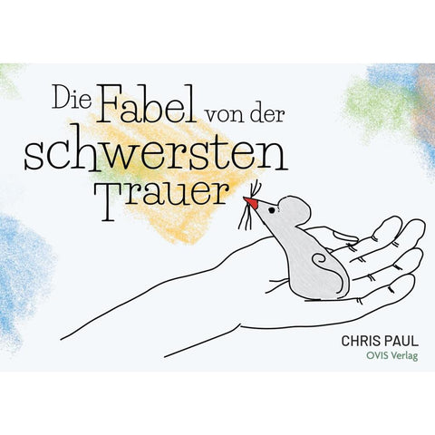 Die Fabel von der schwersten Trauer